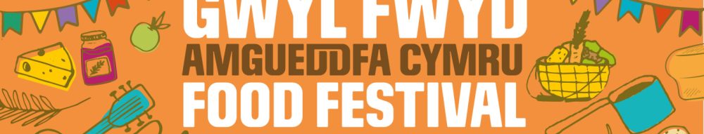 Poster with images of food and text: "GWYL FWYD AMGUEDDFA CYMRU FOOD FESTIVAL"